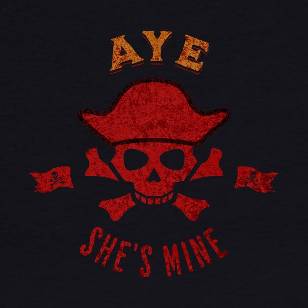 Funny Pirate Retro Red Aye She's Mine by ArtcoZen